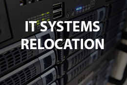 IT Systems Relocation